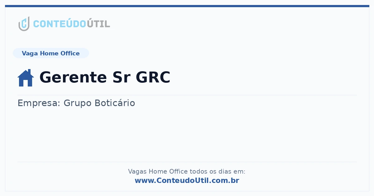 Vaga Home Office: Gerente Sr GRC | Conteúdo Útil
