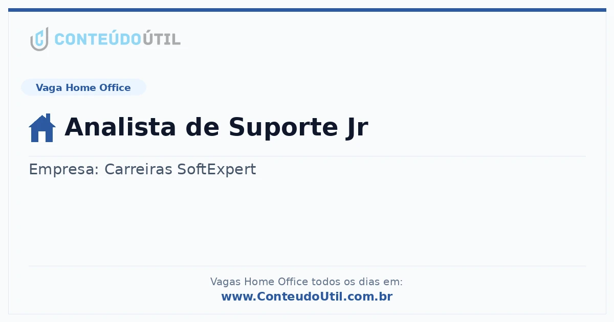 Vaga Home Office: Analista de Suporte Jr | Conteúdo Útil