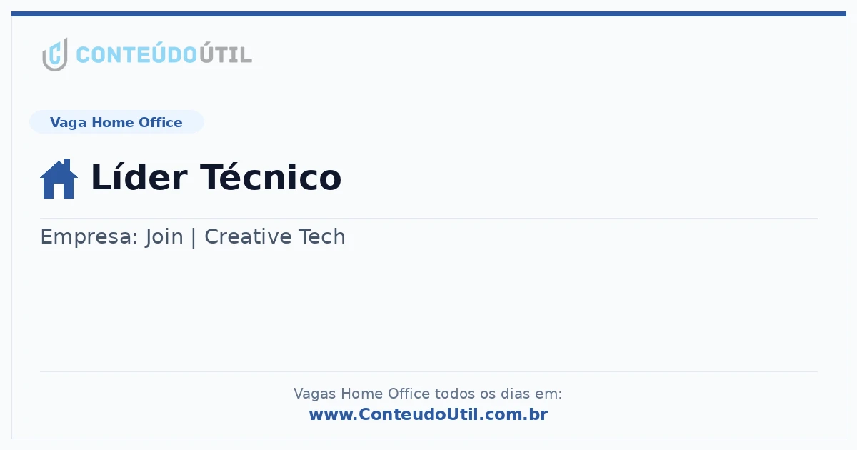 Vaga Home Office: Líder Técnico | Conteúdo Útil