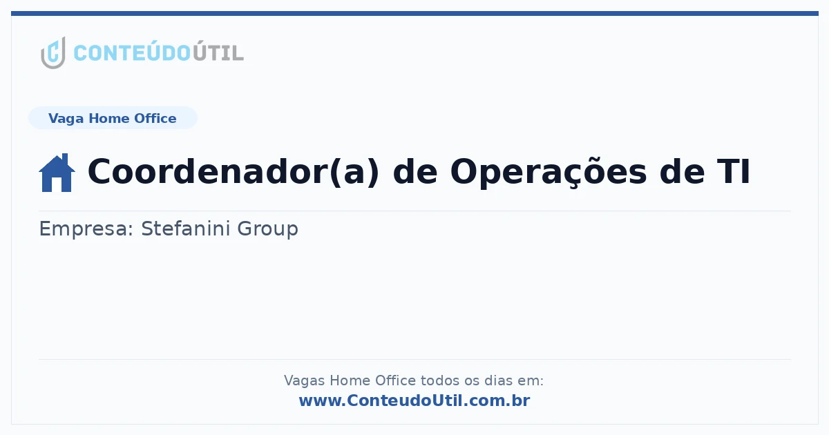 Vaga Home Office: Coordenador(a) de Operações de TI | Conteúdo Útil