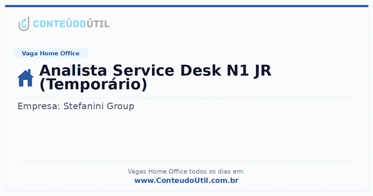 Vaga Home Office: Analista Service Desk N1 JR (Temporário) | Conteúdo Útil