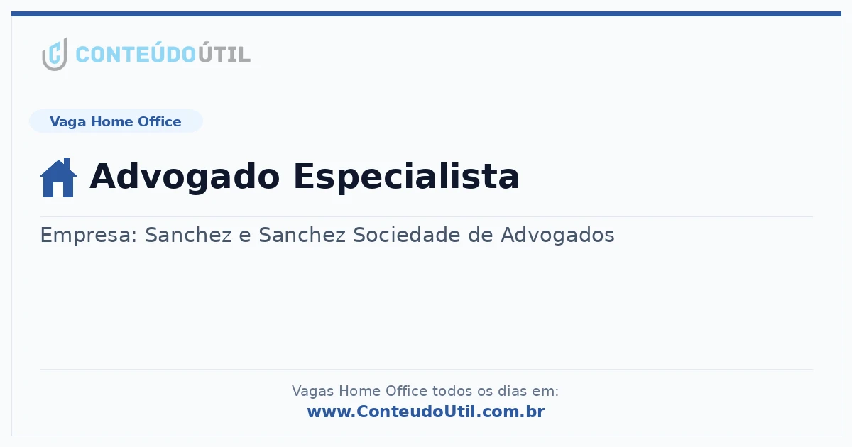Vaga Home Office: Advogado Especialista | Conteúdo Útil