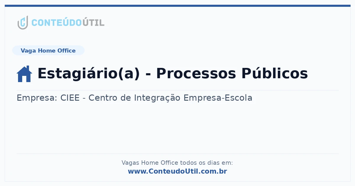 Vaga Home Office: Estagiário(a) - Processos Públicos | Conteúdo Útil