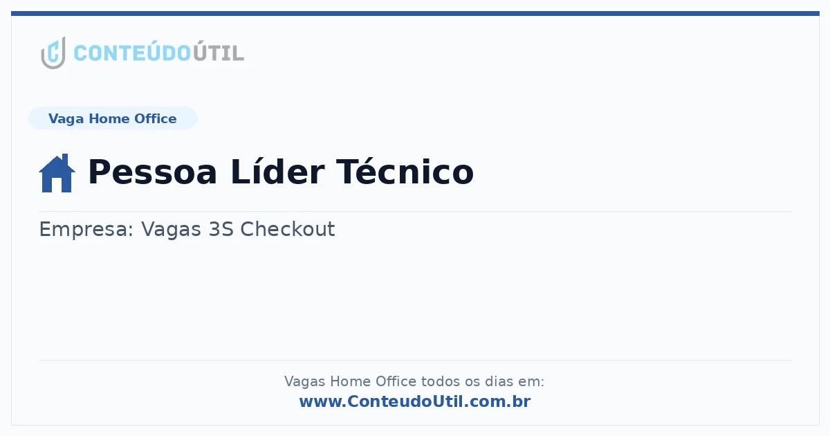 Vaga Home Office: Pessoa Líder Técnico | Conteúdo Útil