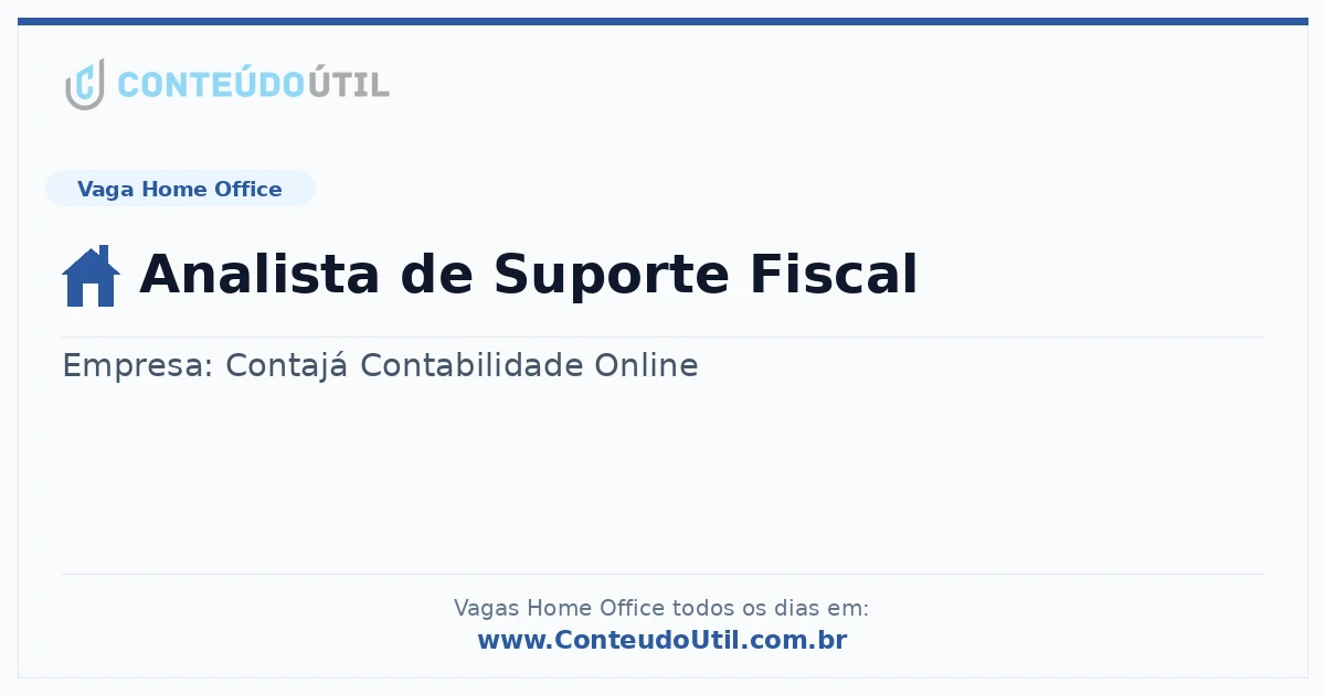 Vaga Home Office: Analista de Suporte Fiscal | Conteúdo Útil