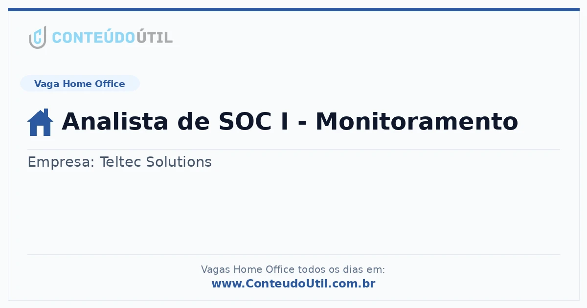Vaga Home Office: Analista de SOC I - Monitoramento | Conteúdo Útil