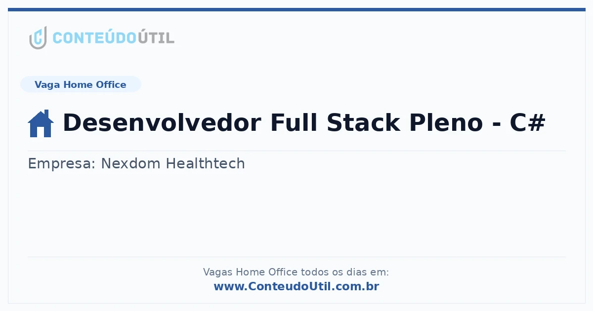 Vaga Home Office: Desenvolvedor Full Stack Pleno - C# | Conteúdo Útil