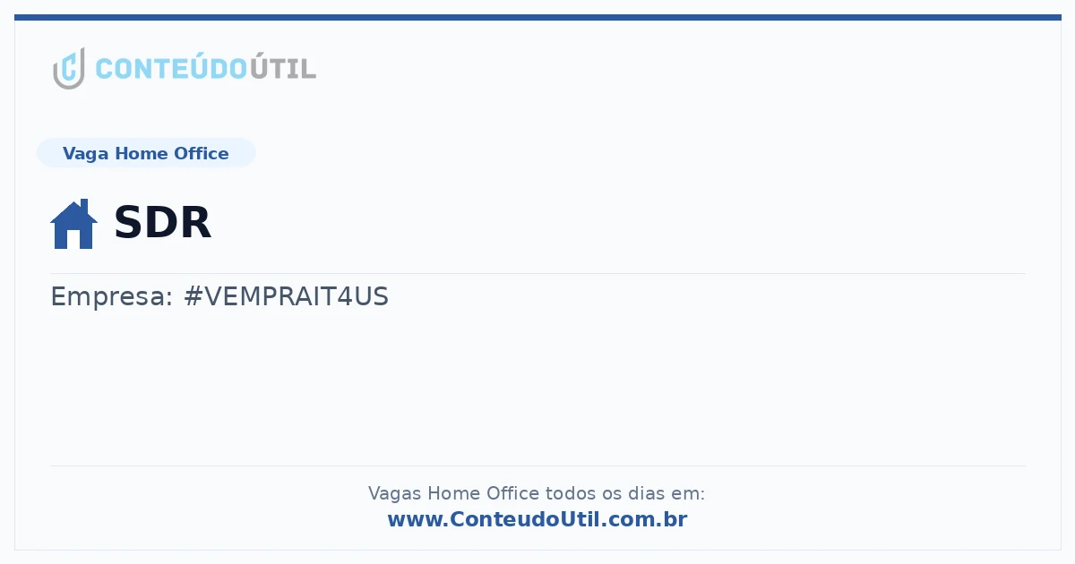 Vaga Home Office: SDR | Conteúdo Útil