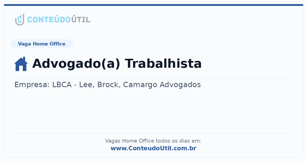 Vaga Home Office: Advogado(a) Trabalhista | Conteúdo Útil