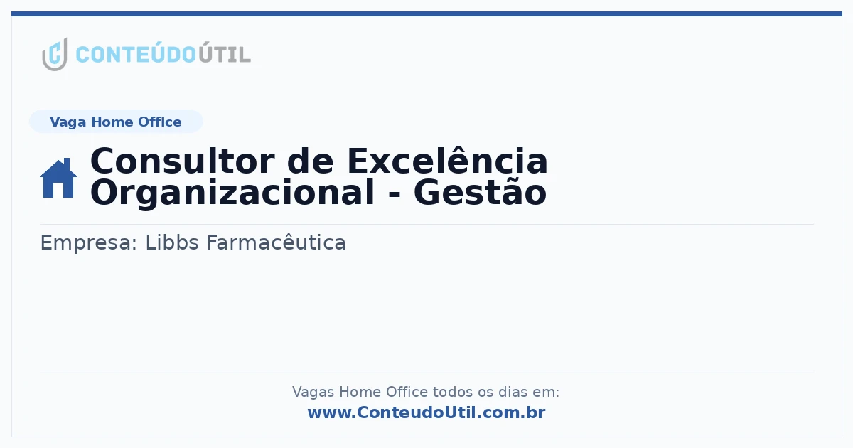 Vaga Home Office: Consultor de Excelência Organizacional - Gestão na empresa Libbs Farmacêutica | Quero Home