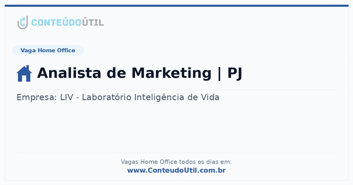 Vaga Home Office: Analista de Marketing | PJ na empresa LIV - Laboratório Inteligência de Vida | Quero Home