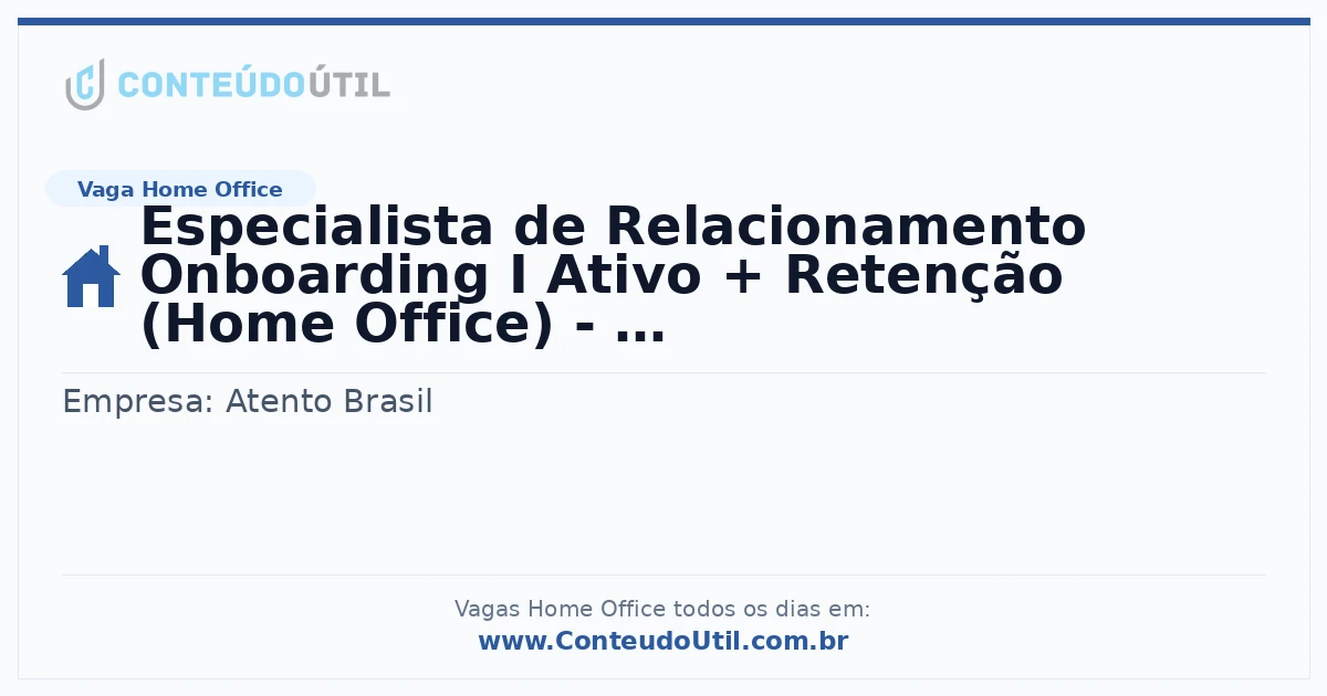 Vaga Home Office: Especialista de Relacionamento Onboarding I Ativo + Retenção (Home Office) - Unidade Cabula na empresa Atento Brasil | Quero Home
