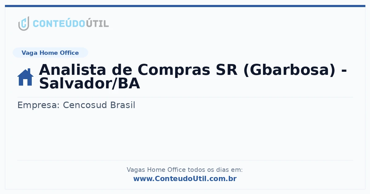 Vaga Home Office: Analista de Compras SR (Gbarbosa) - Salvador/BA na empresa Cencosud Brasil | Quero Home