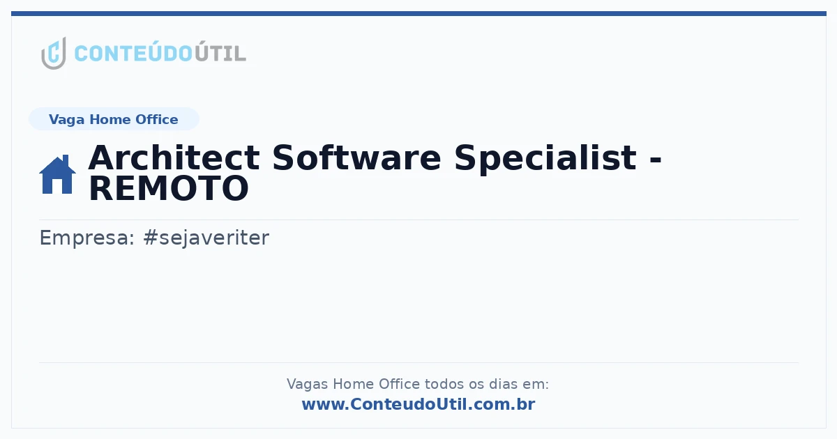 Vaga Home Office: Architect Software Specialist - REMOTO na empresa #sejaveriter | Quero Home