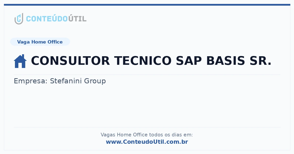 Vaga Home Office: CONSULTOR TECNICO SAP BASIS SR. na empresa Stefanini Group | Quero Home