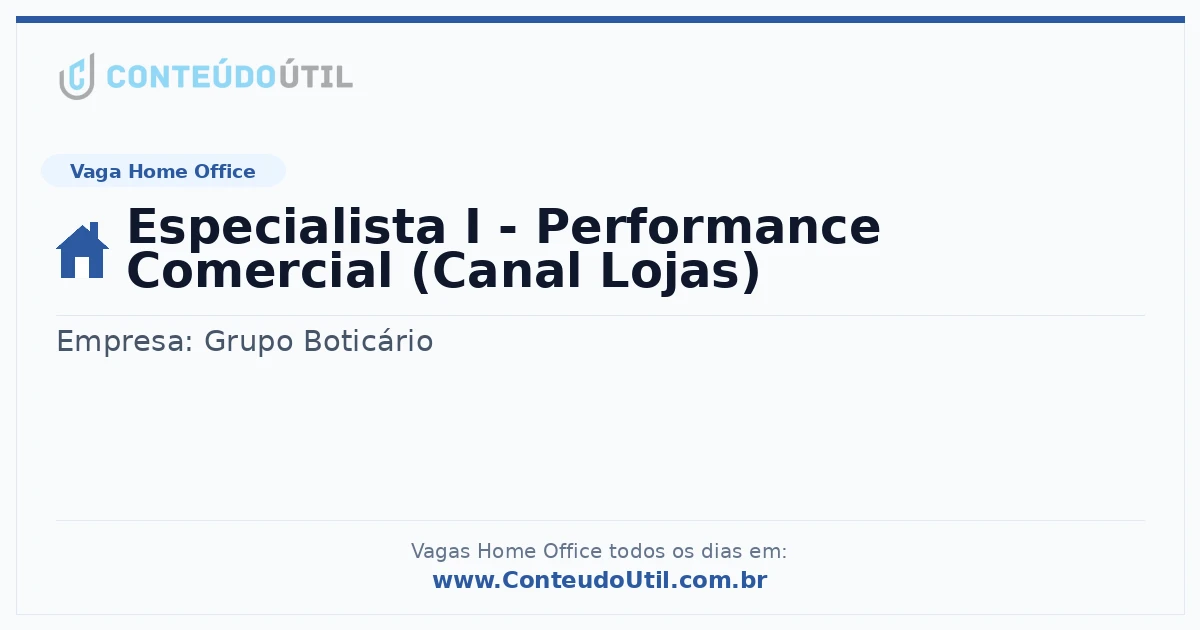 Vaga Home Office: Especialista I - Performance Comercial (Canal Lojas) na empresa Grupo Boticário | Quero Home