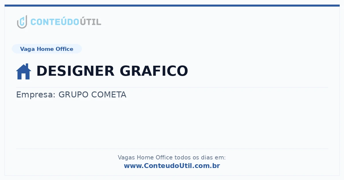 Vaga Home Office: DESIGNER GRAFICO na empresa GRUPO COMETA | Quero Home
