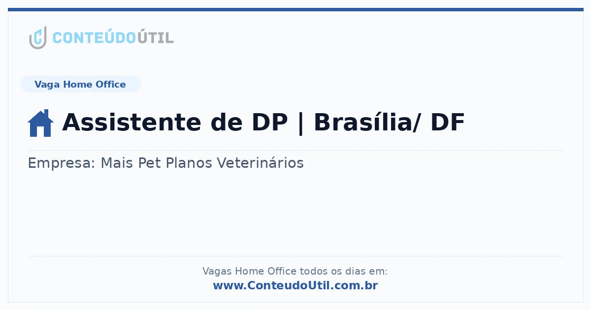 Vaga Home Office: Assistente de DP | Brasília/ DF na empresa Mais Pet Planos Veterinários | Quero Home