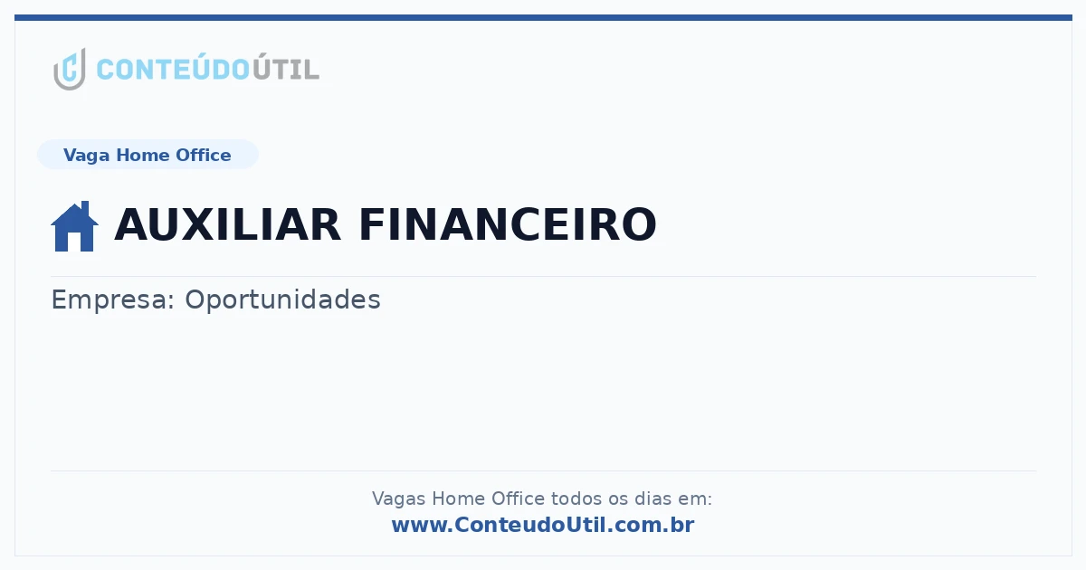 Vaga Home Office: AUXILIAR FINANCEIRO na empresa Oportunidades | Quero Home