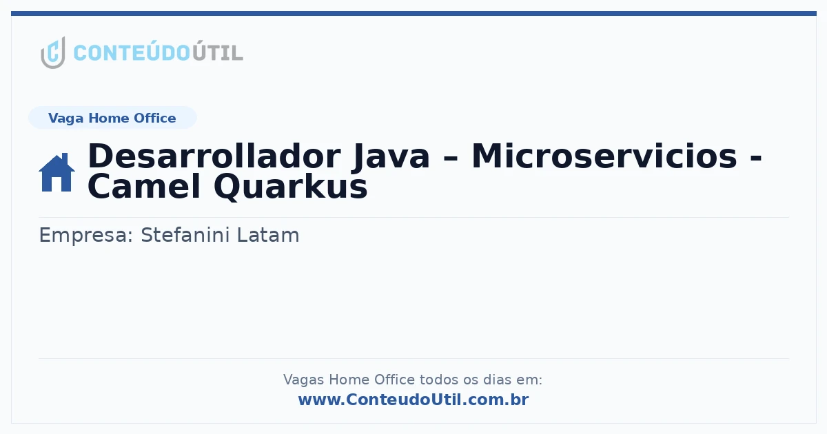 Vaga Home Office: Desarrollador Java – Microservicios - Camel Quarkus na empresa Stefanini Latam | Quero Home