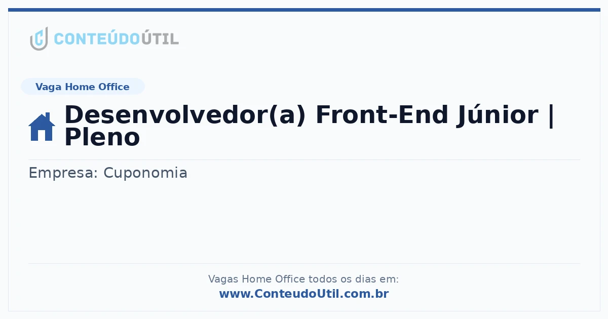 Vaga Home Office: Desenvolvedor(a) Front-End Júnior | Pleno na empresa Cuponomia | Quero Home