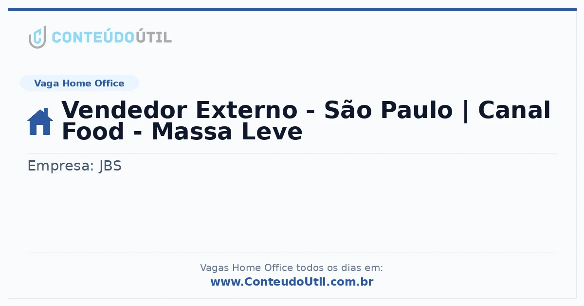 Vaga Home Office: Vendedor Externo - São Paulo | Canal Food - Massa Leve na empresa JBS | Quero Home