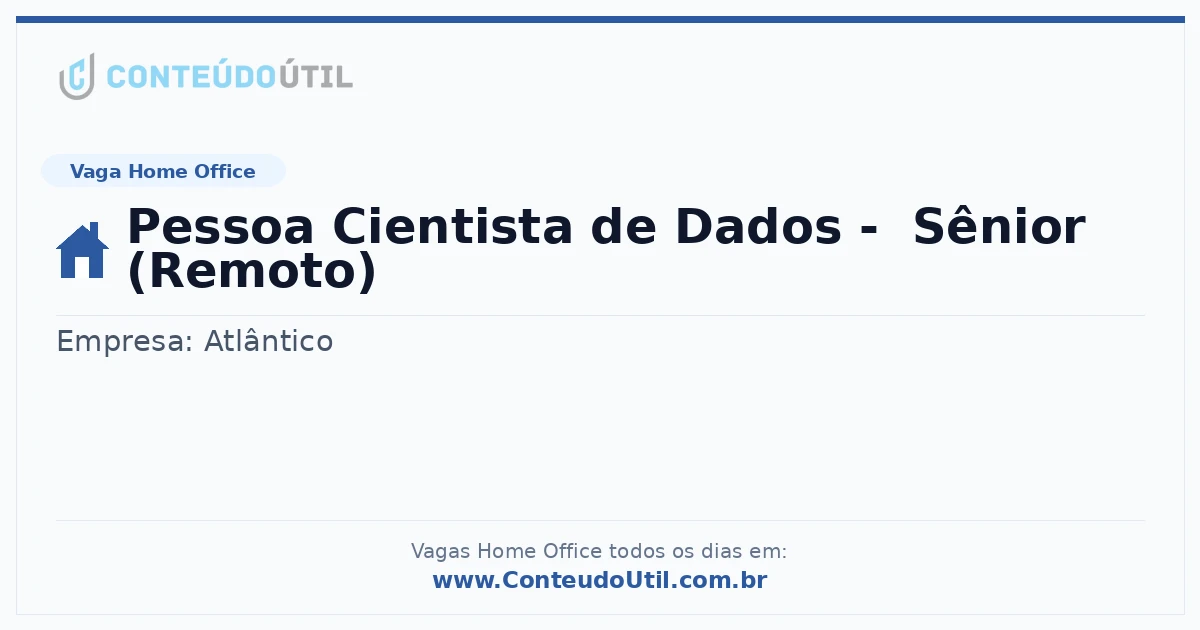 Vaga Home Office: Pessoa Cientista de Dados -  Sênior (Remoto) | Quero Home