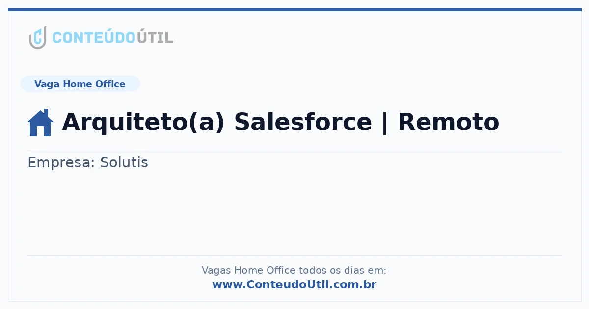Vaga Home Office: Arquiteto(a) Salesforce | Remoto | Quero Home