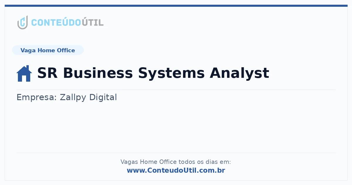 Vaga Home Office: SR Business Systems Analyst | Quero Home