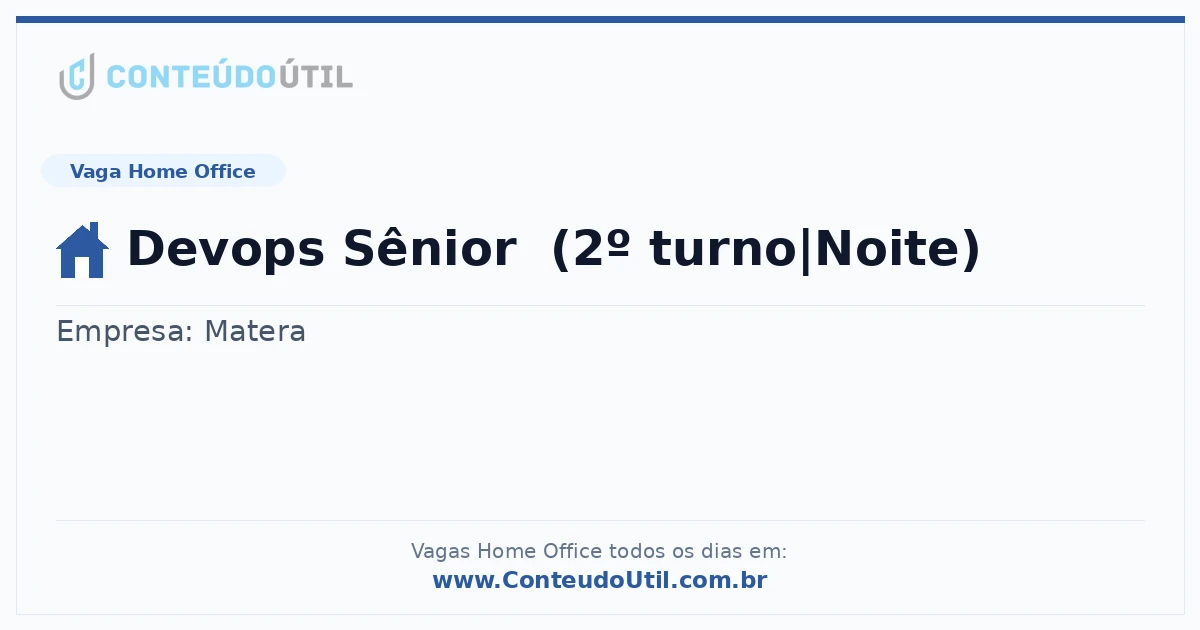 Vaga Home Office: Devops Sênior  (2º turno|Noite) | Quero Home