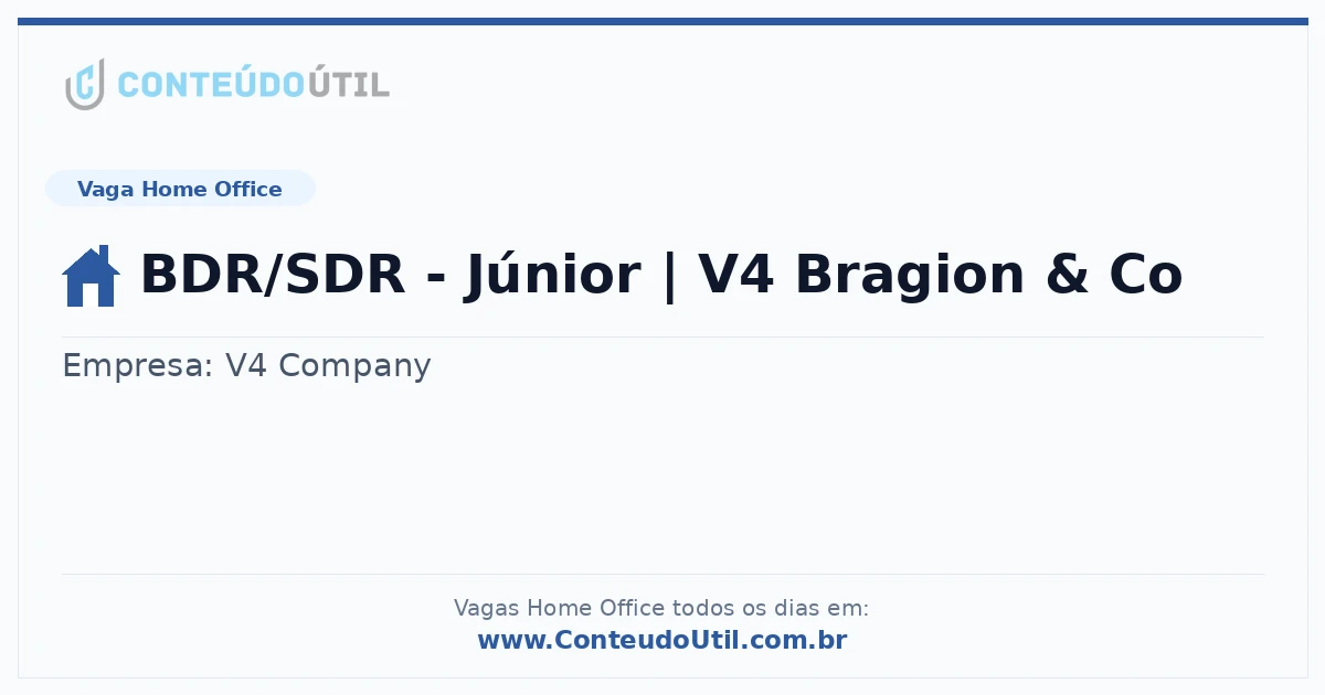Vaga Home Office: BDR/SDR - Júnior | V4 Bragion & Co | Quero Home