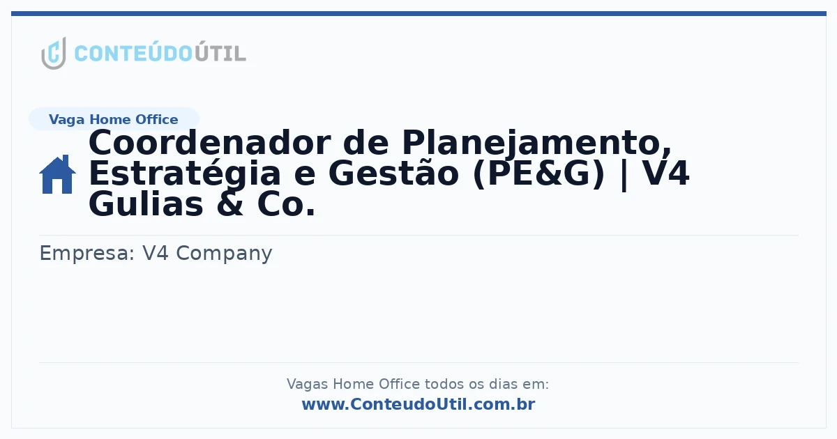 Vaga Home Office: Coordenador de Planejamento, Estratégia e Gestão (PE&G) | V4 Gulias & Co. | Quero Home