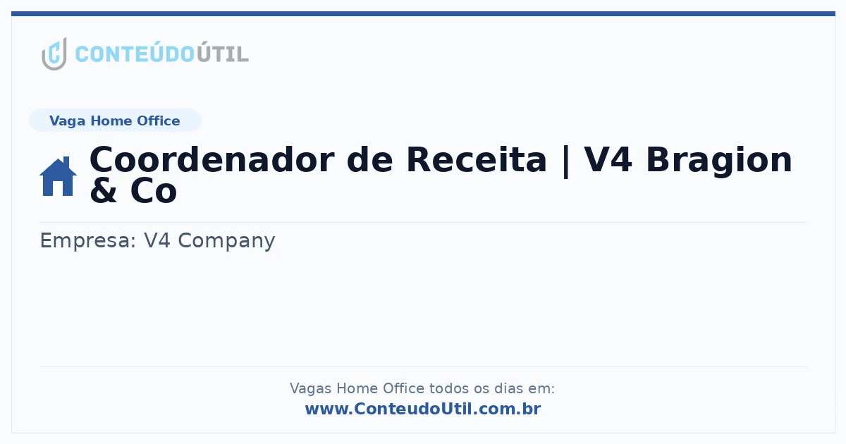 Vaga Home Office: Coordenador de Receita | V4 Bragion & Co | Quero Home
