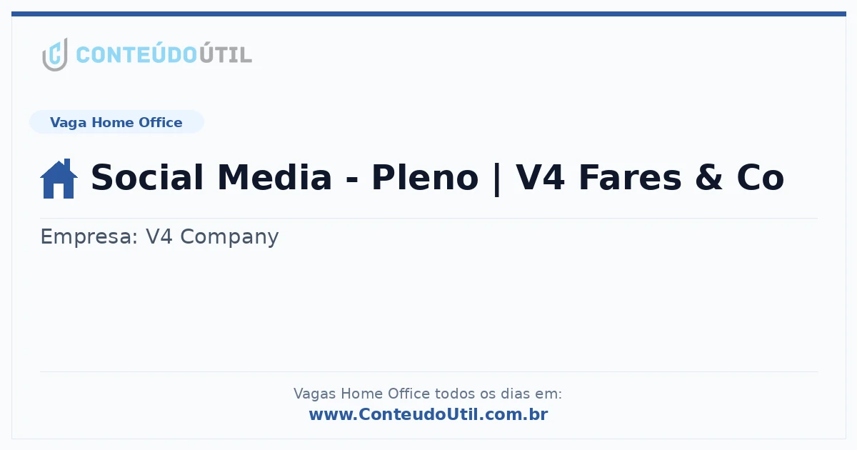 Vaga Home Office: Social Media - Pleno | V4 Fares & Co | Quero Home