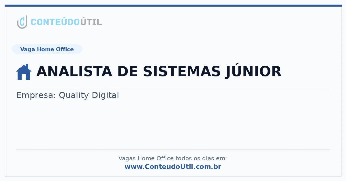 Vaga Home Office: ANALISTA DE SISTEMAS JÚNIOR na empresa Quality Digital | Quero Home