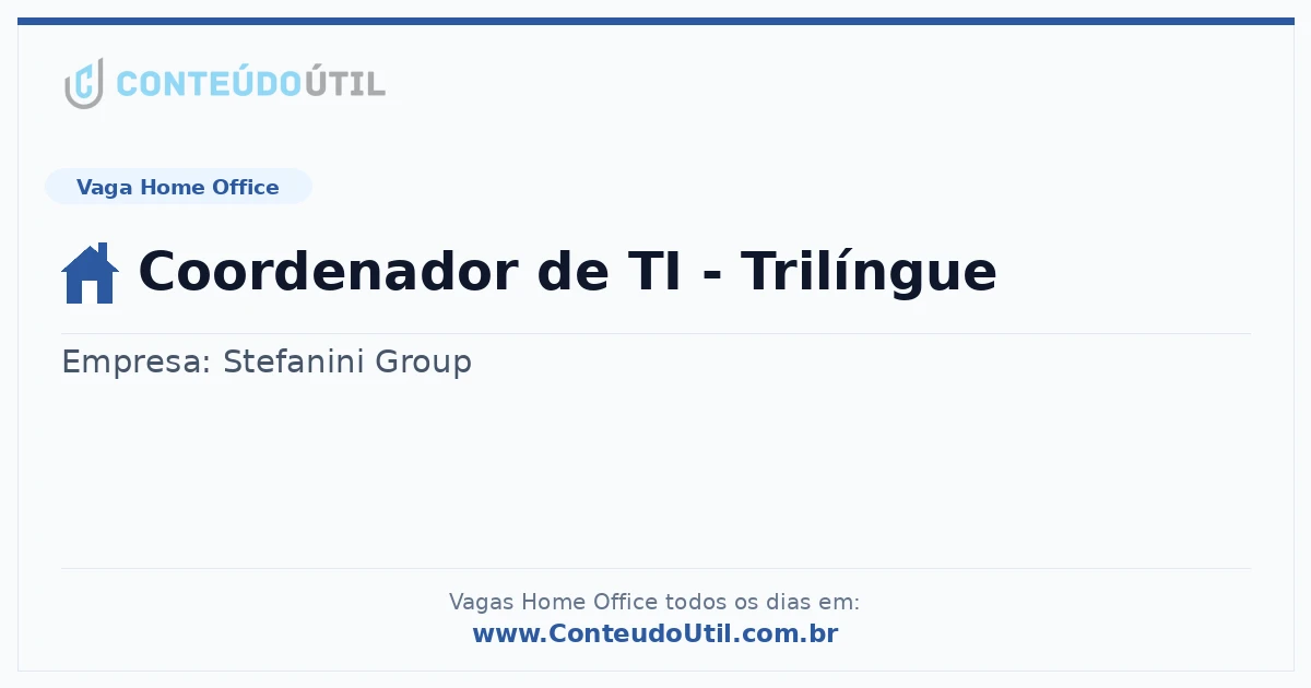Vaga Home Office: Coordenador de TI - Trilíngue na empresa Stefanini Group | Quero Home