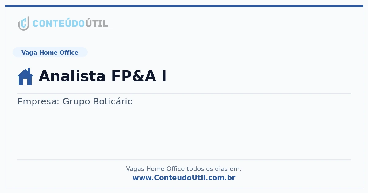 Vaga Home Office: Analista FP&amp;A I na empresa Grupo Boticário | Quero Home