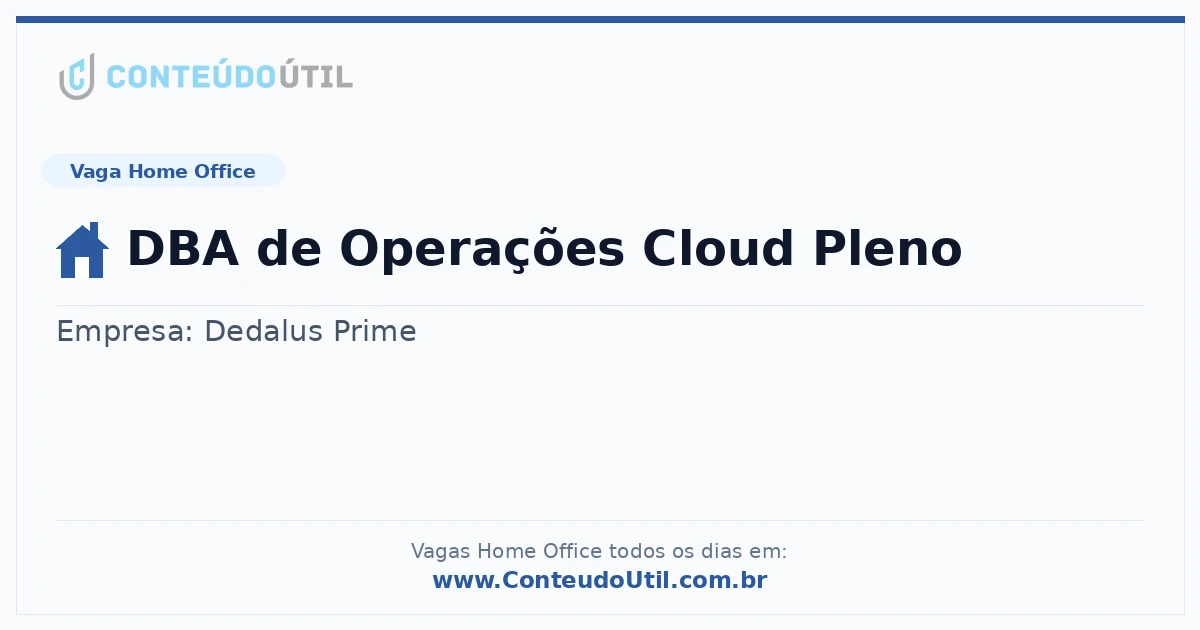 Vaga Home Office: DBA de Operações Cloud Pleno na empresa Dedalus Prime | Quero Home