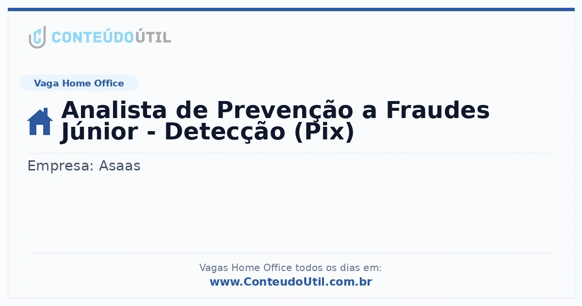 Vaga Home Office: Analista de Prevenção a Fraudes Júnior - Detecção (Pix) na empresa Asaas | Quero Home