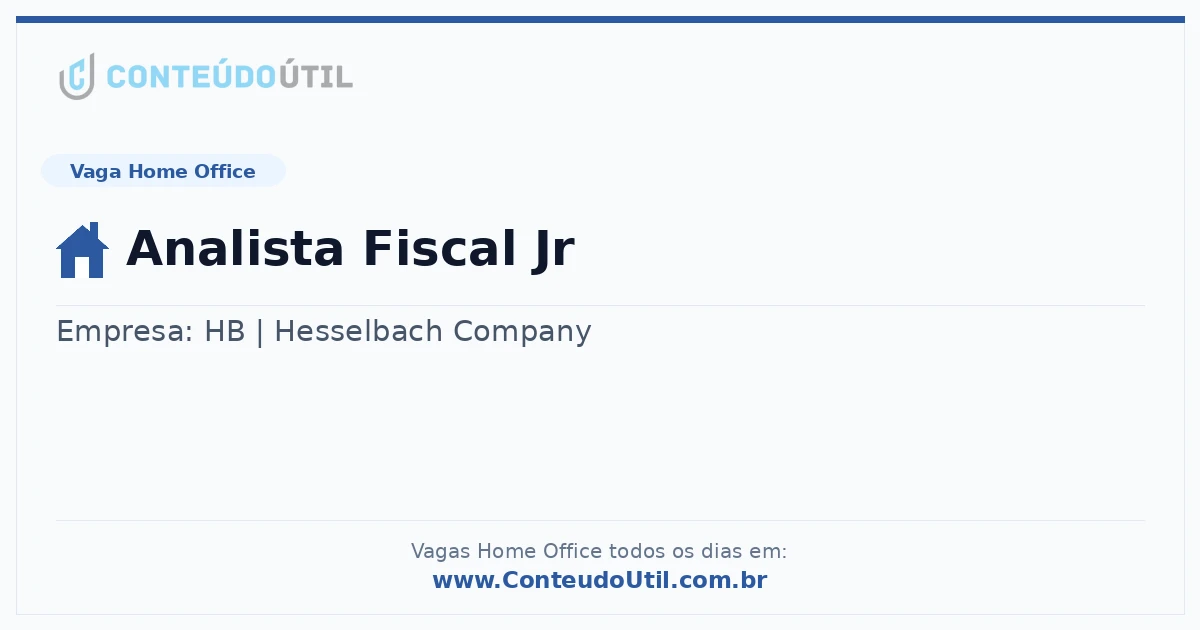 Vaga Home Office: Analista Fiscal Jr na empresa HB | Hesselbach Company | Quero Home