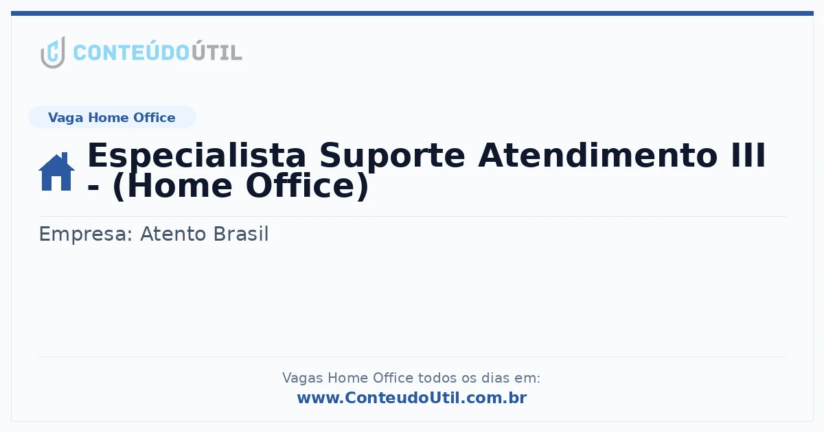 Vaga Home Office: Especialista Suporte Atendimento III - (Home Office) na empresa Atento Brasil | Quero Home