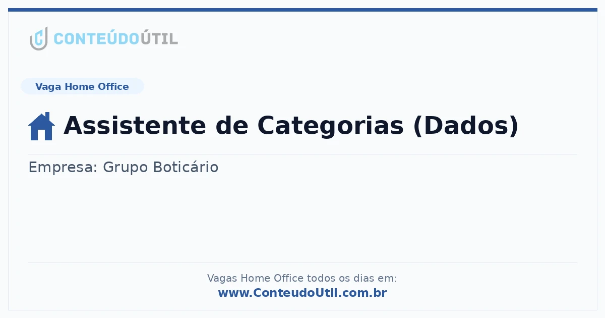 Vaga Home Office: Assistente de Categorias (Dados) na empresa Grupo Boticário | Quero Home