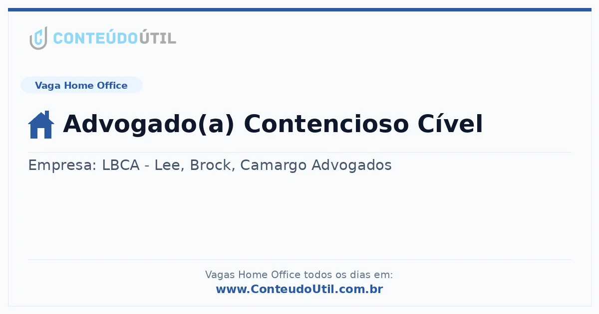Vaga Home Office: Advogado(a) Contencioso Cível na empresa LBCA - Lee, Brock, Camargo Advogados | Quero Home