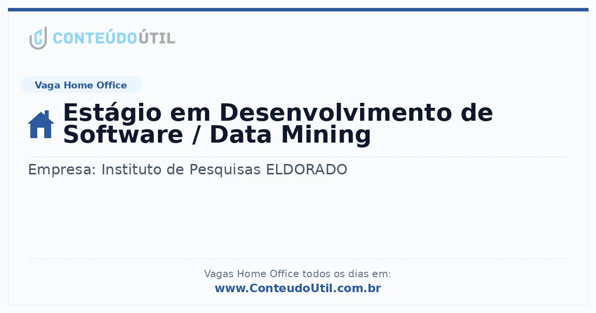 Vaga Home Office: Estágio em Desenvolvimento de Software / Data Mining na empresa Instituto de Pesquisas ELDORADO | Quero Home