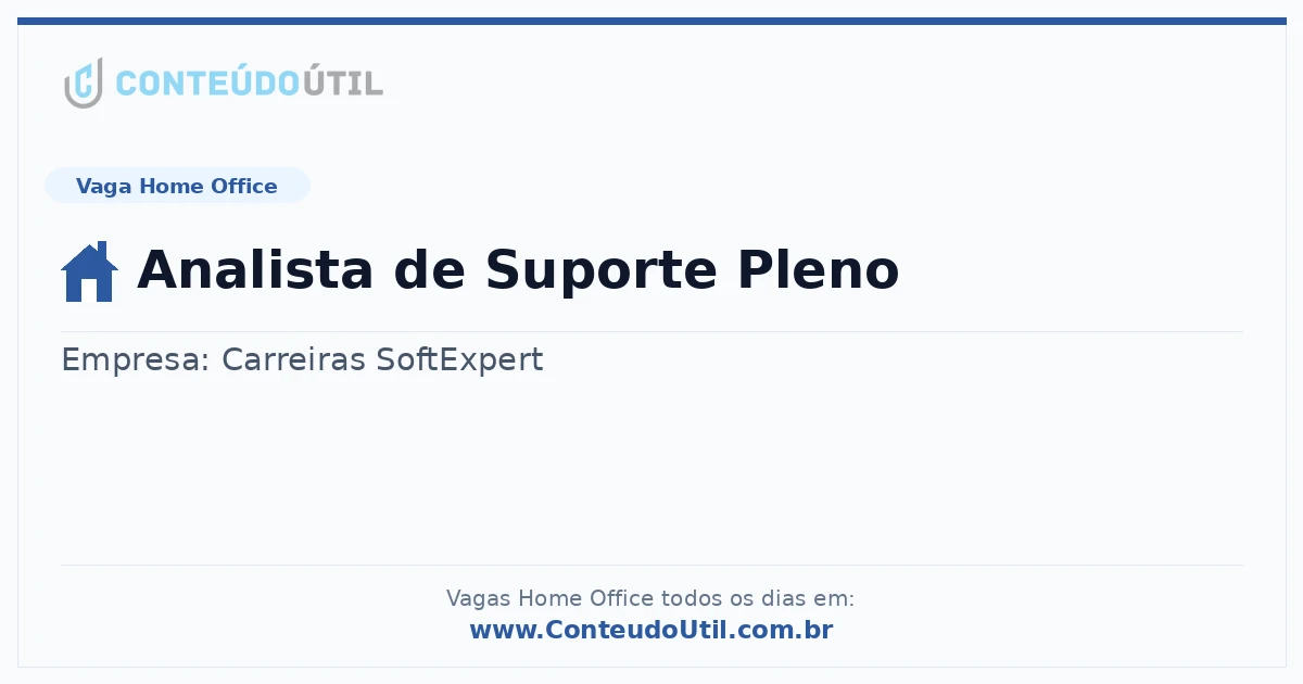 Vaga Home Office: Analista de Suporte Pleno na empresa Carreiras SoftExpert | Quero Home