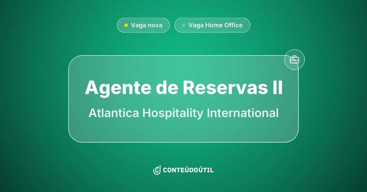 Vaga Home Office: Agente de Reservas II na empresa Atlantica Hospitality International | Quero Home