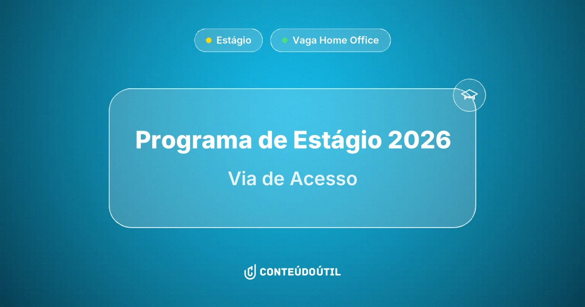 Vaga Home Office: PROGRAMA DE ESTÁGIO 2026 na empresa Via de Acesso | Conteúdo Útil