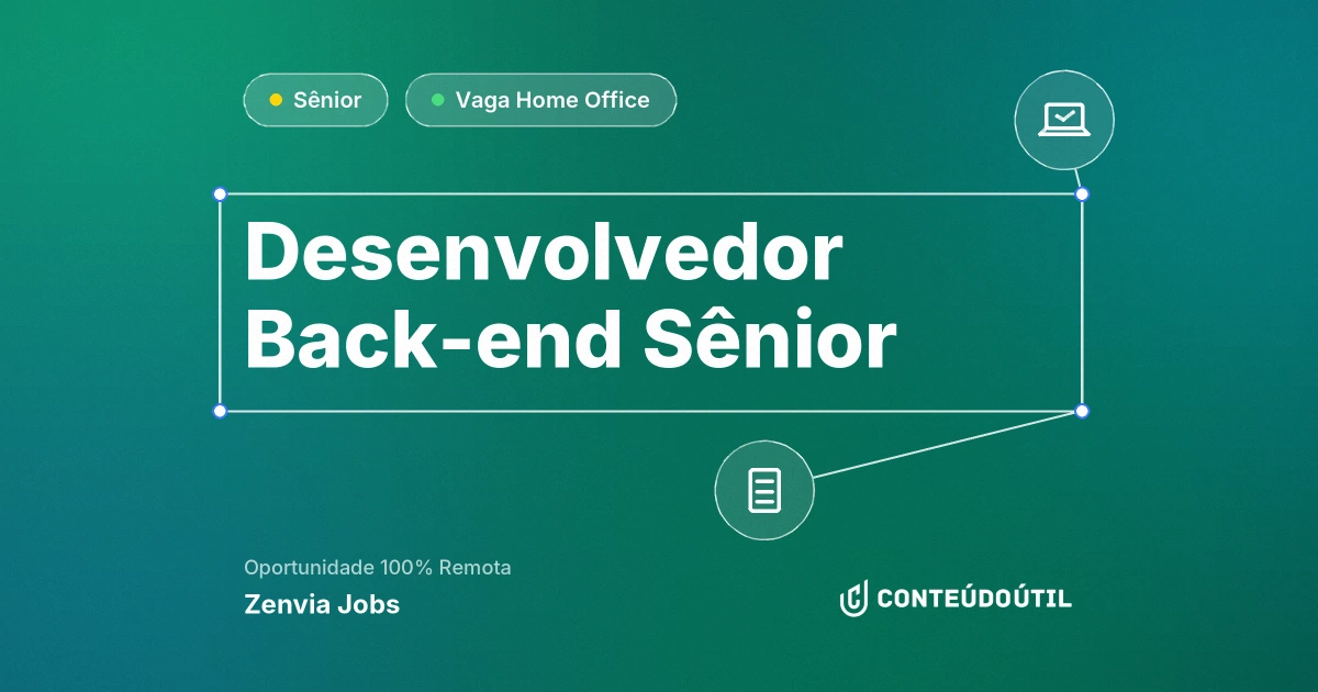 Vaga Home Office: Desenvolvedor Back-end Sênior (Remoto) na empresa Zenvia Jobs | Conteúdo Útil