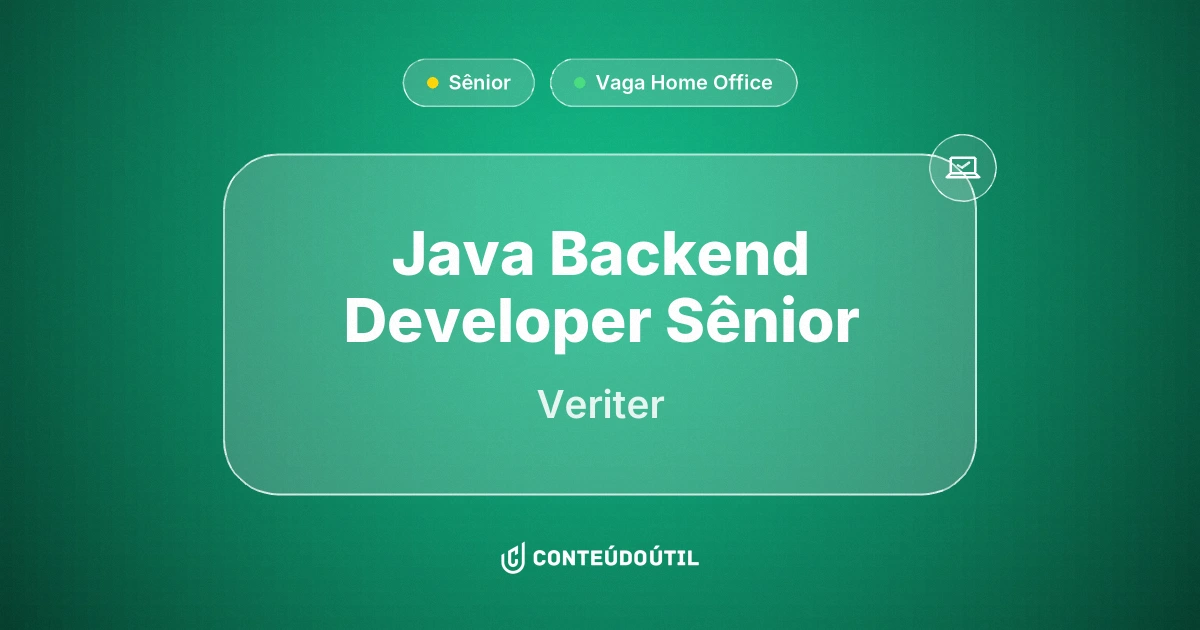 Vaga Home Office: Java Backend Developer Sênior - REMOTO na empresa Veriter | Conteúdo Útil