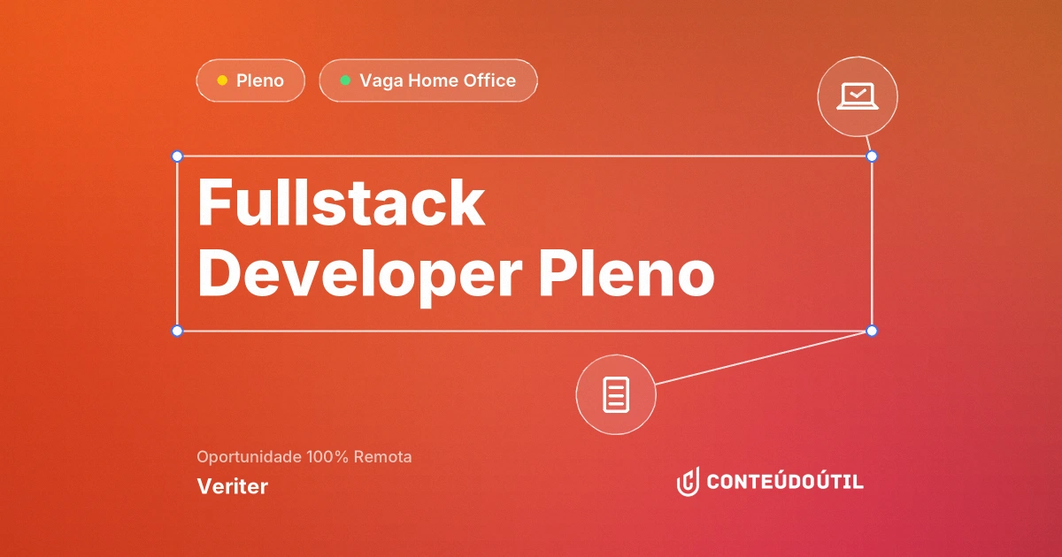 Vaga Home Office: Fullstack Developer Pleno - REMOTO na empresa Veriter | Conteúdo Útil